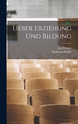 Ueber Erziehung und Bildung - Leo Tolstoy, Nachman Syrkin