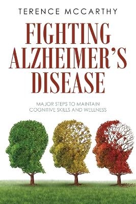 Fighting Alzheimer's Disease - Terence McCarthy