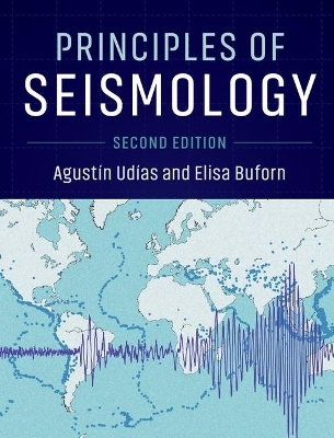 Principles of Seismology - Agust&iacute;n Ud&iacute;as, Elisa Buforn