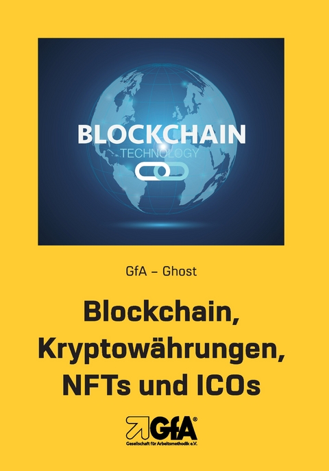 Blockchain, Krytow&auml;hrungen, NFTs und ICOs - GfA- Ghost