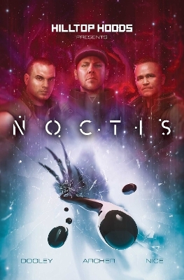 Hilltop Hoods Present: Noctis -  Hilltop Hoods, Andrew Archer, Scott Dooley,  Z2 Comics