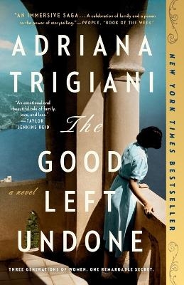 The Good Left Undone - Adriana Trigiani