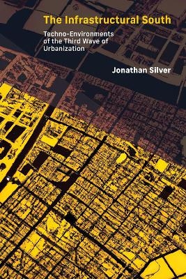 The Infrastructural South - Jonathan Silver