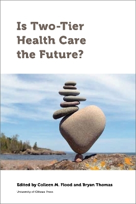 Is Two-Tier Health Care the Future? - 