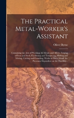 The Practical Metal-worker's Assistant