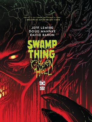 Swamp Thing: Green Hell - Jeff Lemire, Doug Mahnke