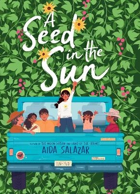 A Seed in the Sun - Aida Salazar