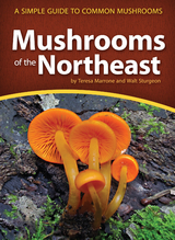Mushrooms of the Northeast - Teresa Marrone, Walt Sturgeon