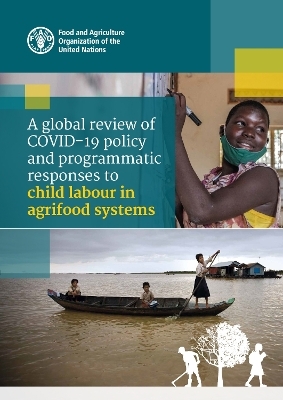 A global review of COVID-19 policy and programmatic responses to child labour in agrifood systems