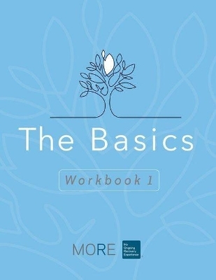 My Ongoing Recovery Experience (MORE): The Basics: Workbook 1