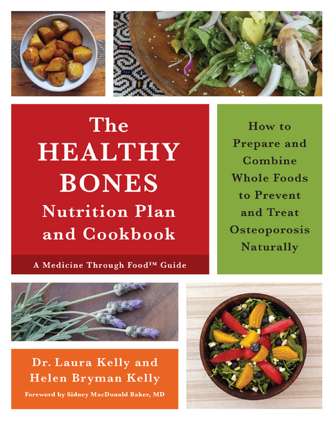 Healthy Bones Nutrition Plan and Cookbook -  Dr. Laura Kelly,  Helen Bryman Kelly