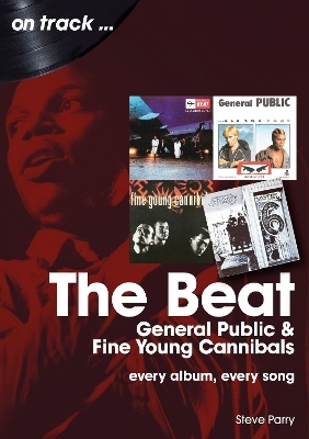 The Beat, General Public and Fine Young Cannibals On Track - Steve Parry