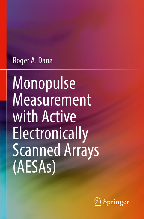Monopulse Measurement with Active Electronically Scanned Arrays (AESAs) - Roger A. Dana