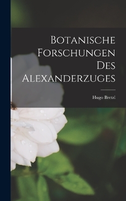 Botanische Forschungen des Alexanderzuges