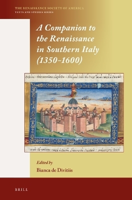A Companion to the Renaissance in Southern Italy (1350–1600)