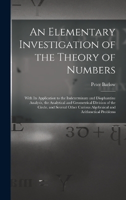 An Elementary Investigation of the Theory of Numbers