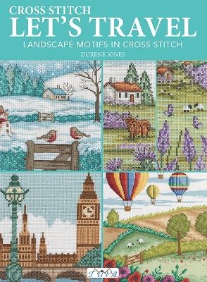 Cross Stitch Let′s Travel - Durene Jones