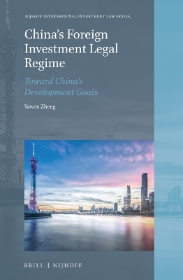 China’s Foreign Investment Legal Regime
