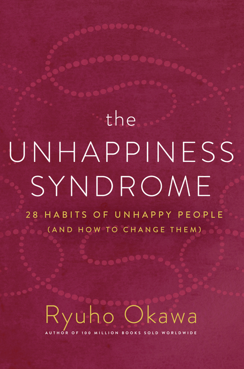 Unhappiness Syndrome -  Ryuho Okawa