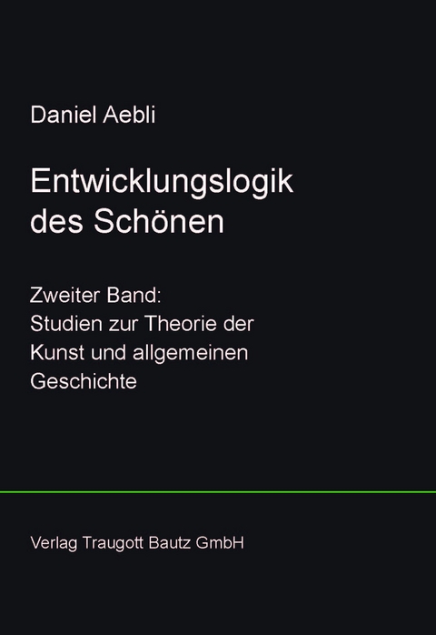 Entwicklungslogik des Sch&ouml;nen - Daniel Aebli