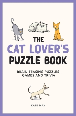 The Cat Lover's Puzzle Book - Kate May