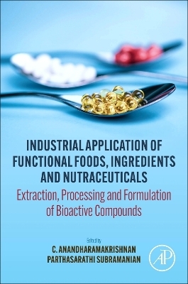 Industrial Application of Functional Foods, Ingredients and Nutraceuticals - 