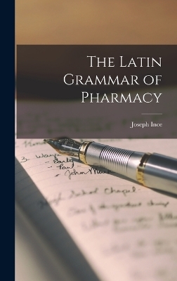 The Latin Grammar of Pharmacy