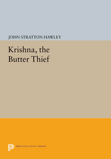 Krishna, The Butter Thief - John Stratton Hawley
