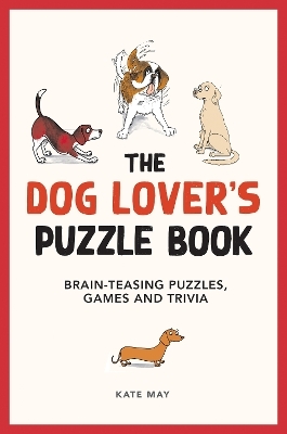 The Dog Lover's Puzzle Book - Kate May
