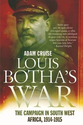 Louis Botha's War -  Adam Cruise