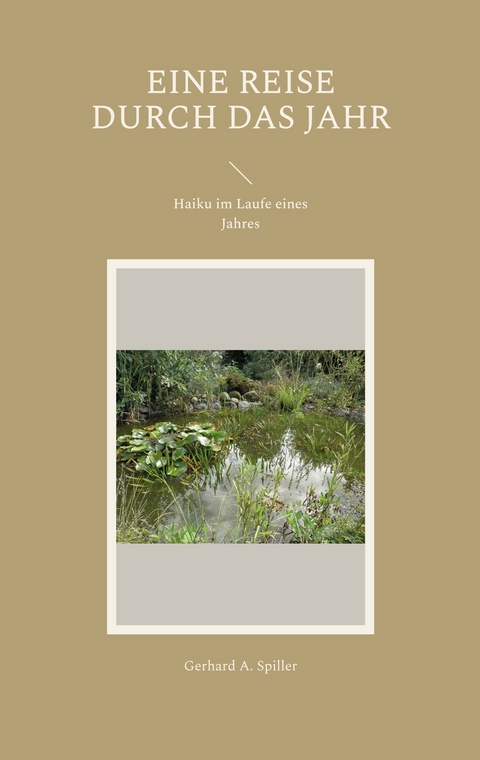 Eine Reise durch das Jahr - Gerhard A. Spiller