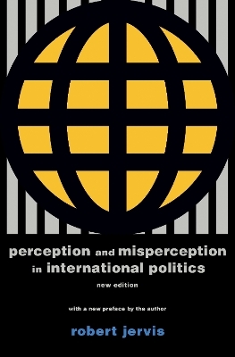 Perception and Misperception in International Politics