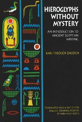 Hieroglyphs Without Mystery - Karl-Theodor Zauzich