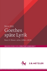 Goethes sp&auml;te Lyrik - Reiner Wild