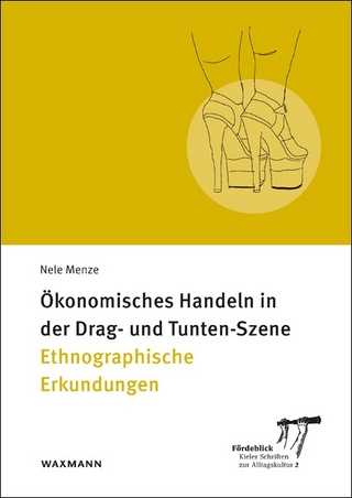 Ökonomisches Handeln in der Drag- und Tunten-Szene
