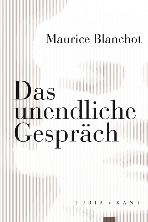 Das unendliche Gespr&auml;ch - Maurice Blanchot