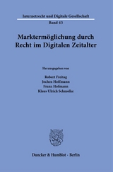Markterm&ouml;glichung durch Recht im Digitalen Zeitalter. - 