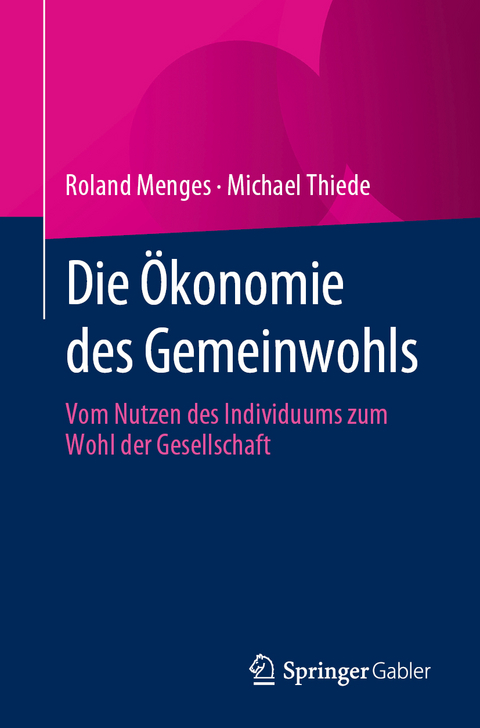 Die &Ouml;konomie des Gemeinwohls - Roland Menges, Michael Thiede