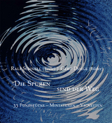 Die Spuren sind der Weg. 33 Fundst&uuml;cke - Miniaturen - Vignetten