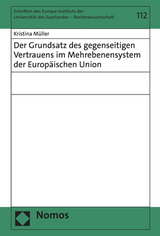 Der Grundsatz des gegenseitigen Vertrauens im Mehrebenensystem der Europäischen Union - Kristina Müller