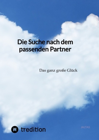 Die Suche nach dem passenden Partner