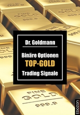 Bin&auml;re Optionen TOP-GOLD Trading Signale -  Dr. Goldmann