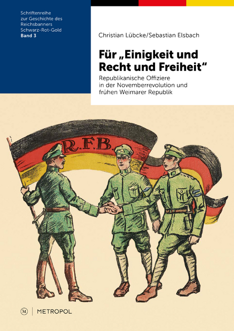 F&uuml;r &bdquo;Einigkeit und Recht und Freiheit&ldquo; - Christian L&uuml;bcke, Sebastian Elsbach