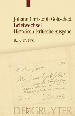 Johann Christoph Gottsched: Johann Christoph und Luise Adelgunde... / April 1751 − Oktober 1751
