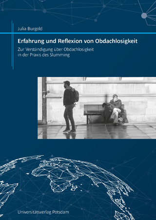 Erfahrung und Reflexion von Obdachlosigkeit