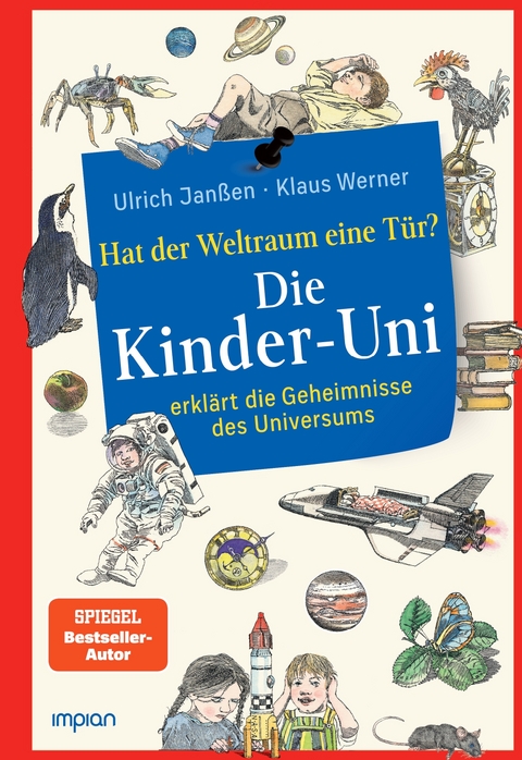 Die Kinder-Uni: hat der Weltraum eine T&uuml;r? - Ulrich Jan&szlig;en, Klaus Werner