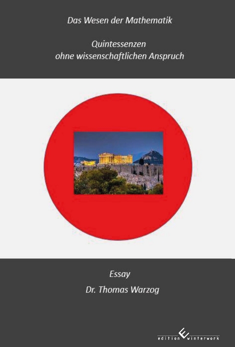 Das Wesen der Mathematik - Thomas Warzog