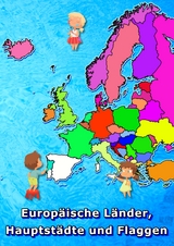 Europ&auml;ische L&auml;nder, Hauptst&auml;dte und Flaggen malen und lernen - M&amp Baciu;  M