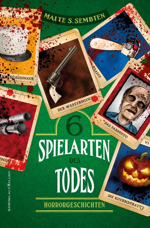 Sechs Spielarten des Todes &ndash; Sechs Horrorgeschichten - Malte S. Sembten