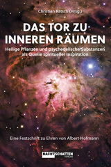 Das Tor zu inneren R&auml;umen. Heilige Pflanzen und psychedelische Substanzen als Quelle spiritueller Inspiration - 